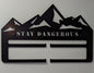 Medal Holder Stay Dangerous